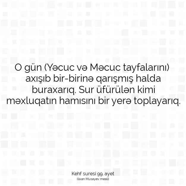 Ayetbul | Kuran Mealleri | Quran | Kehf suresi 99. ayet