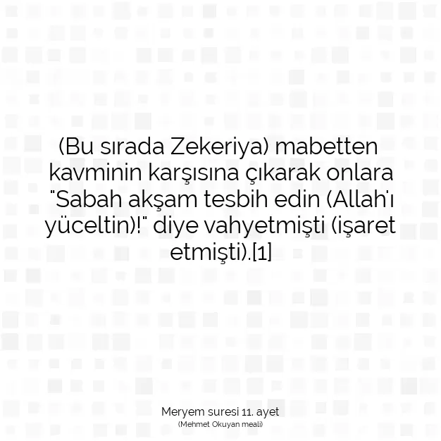 Ayetbul | Kuran Mealleri | Quran | Meryem suresi 11. ayet