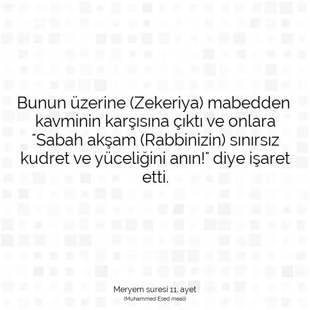 Ayetbul | Kuran Mealleri | Quran | Meryem suresi 11. ayet