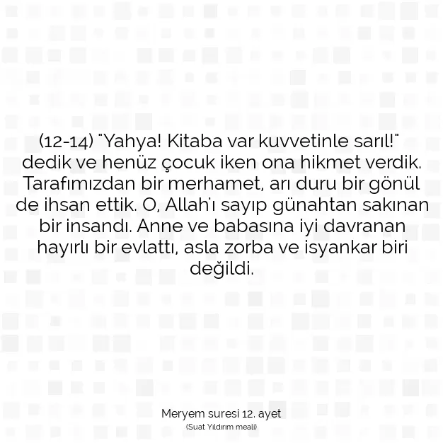 Ayetbul | Kuran Mealleri | Quran | Meryem suresi 12. ayet