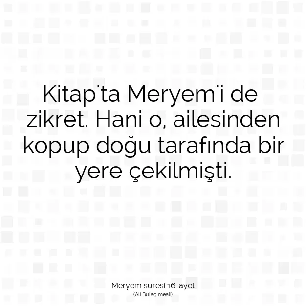 Ayetbul | Kuran Mealleri | Quran | Meryem suresi 16. ayet