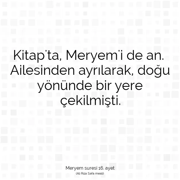 Ayetbul | Kuran Mealleri | Quran | Meryem suresi 16. ayet