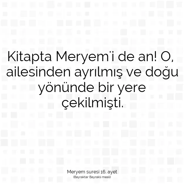 Ayetbul | Kuran Mealleri | Quran | Meryem suresi 16. ayet