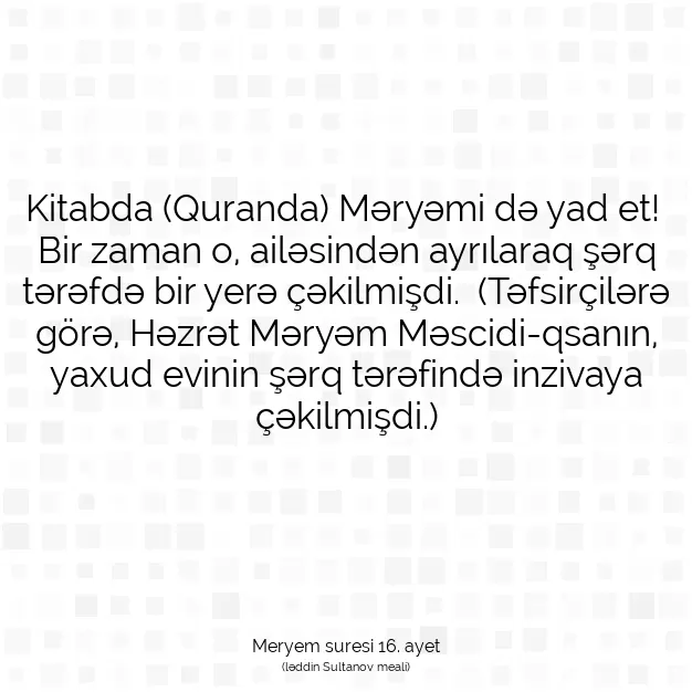 Ayetbul | Kuran Mealleri | Quran | Meryem suresi 16. ayet