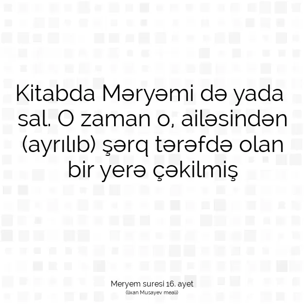 Ayetbul | Kuran Mealleri | Quran | Meryem suresi 16. ayet