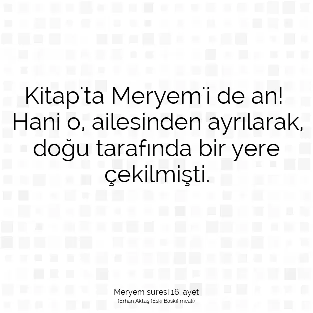 Ayetbul | Kuran Mealleri | Quran | Meryem suresi 16. ayet