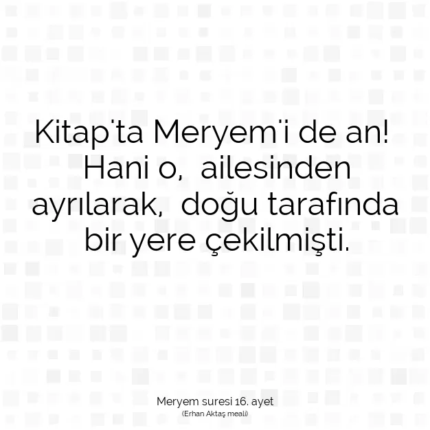 Ayetbul | Kuran Mealleri | Quran | Meryem suresi 16. ayet