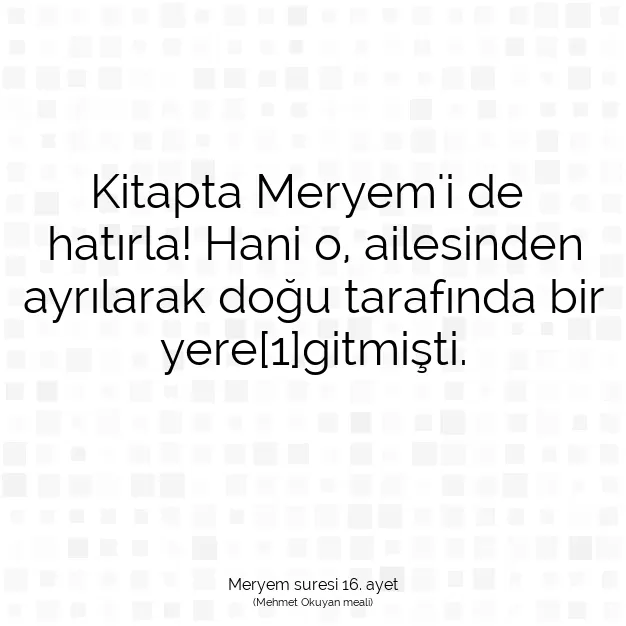 Ayetbul | Kuran Mealleri | Quran | Meryem suresi 16. ayet