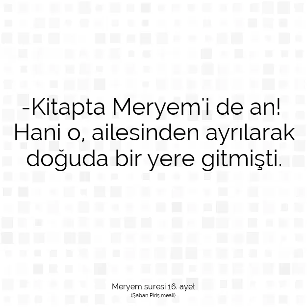 Ayetbul | Kuran Mealleri | Quran | Meryem suresi 16. ayet