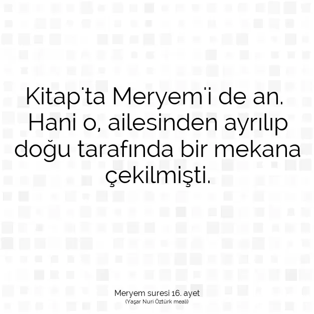 Ayetbul | Kuran Mealleri | Quran | Meryem suresi 16. ayet