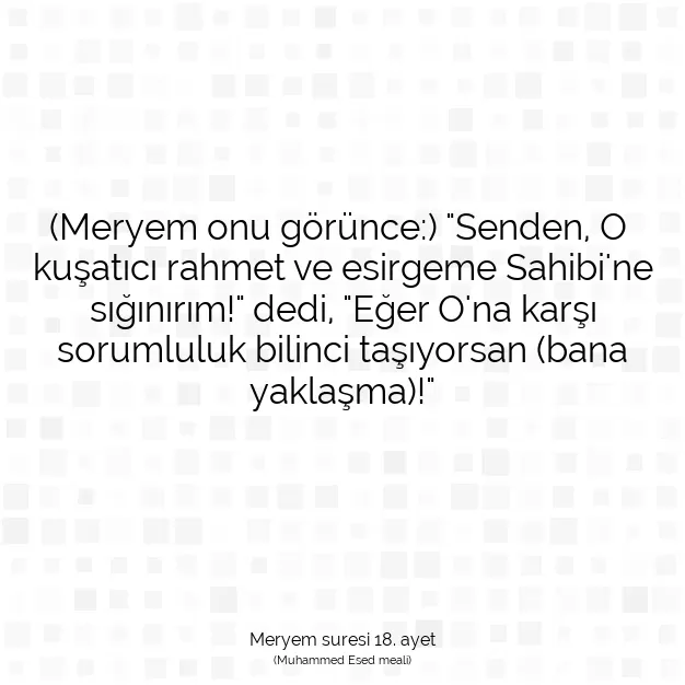 Ayetbul | Kuran Mealleri | Quran | Meryem suresi 18. ayet