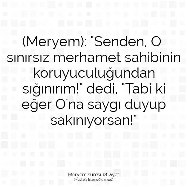 Ayetbul | Kuran Mealleri | Quran | Meryem suresi 18. ayet