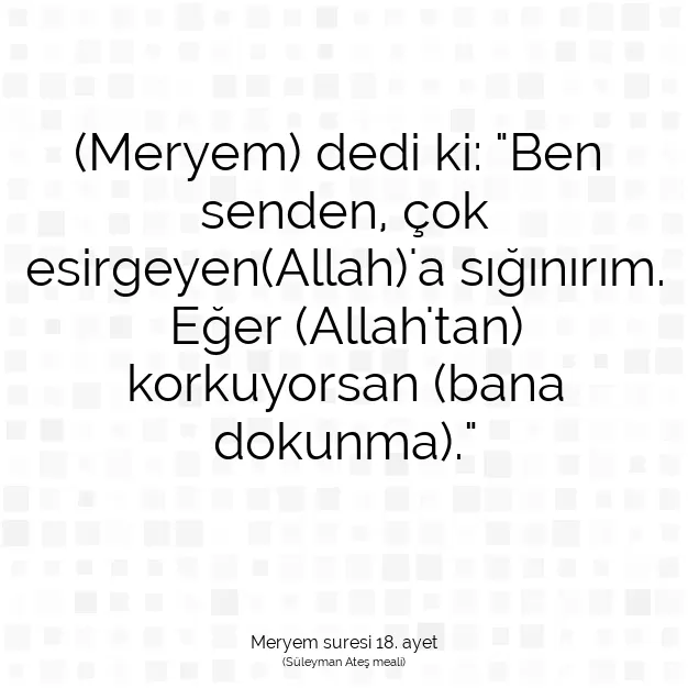 Ayetbul | Kuran Mealleri | Quran | Meryem suresi 18. ayet