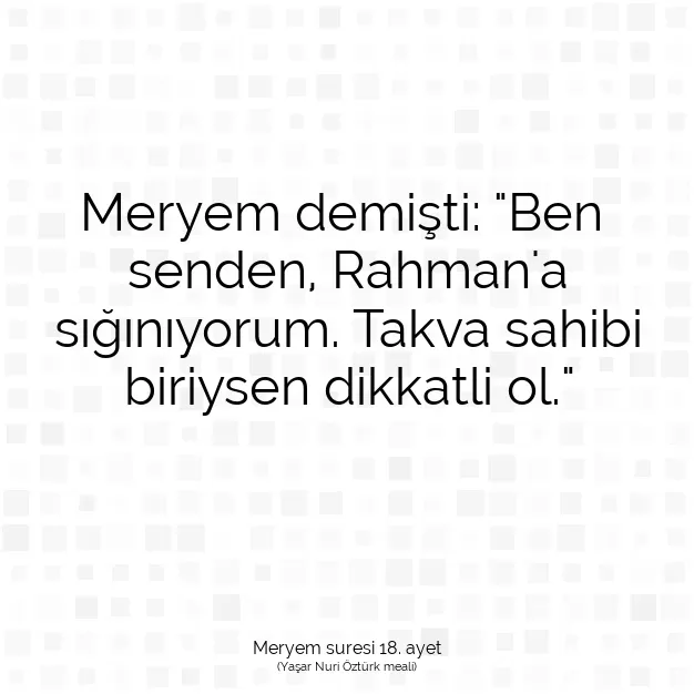 Ayetbul | Kuran Mealleri | Quran | Meryem suresi 18. ayet