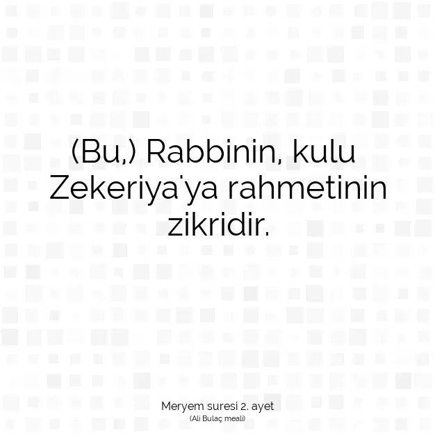 Ayetbul | Kuran Mealleri | Quran | Meryem suresi 2. ayet