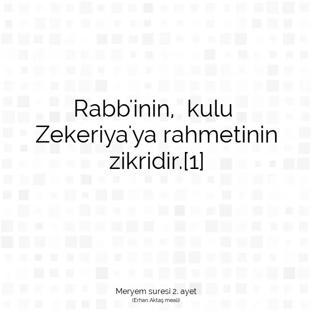 Ayetbul | Kuran Mealleri | Quran | Meryem suresi 2. ayet