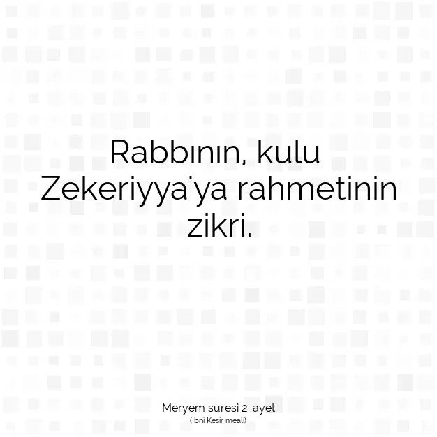 Ayetbul | Kuran Mealleri | Quran | Meryem suresi 2. ayet