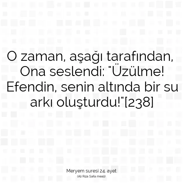 Ayetbul | Kuran Mealleri | Quran | Meryem suresi 24. ayet