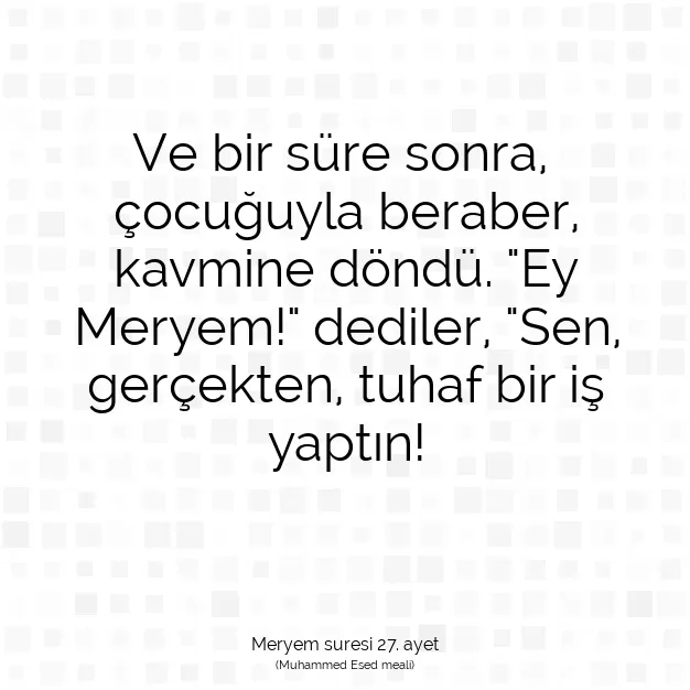 Ayetbul | Kuran Mealleri | Quran | Meryem suresi 27. ayet