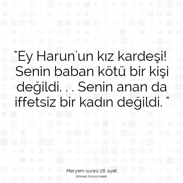 Ayetbul | Kuran Mealleri | Quran | Meryem suresi 28. ayet