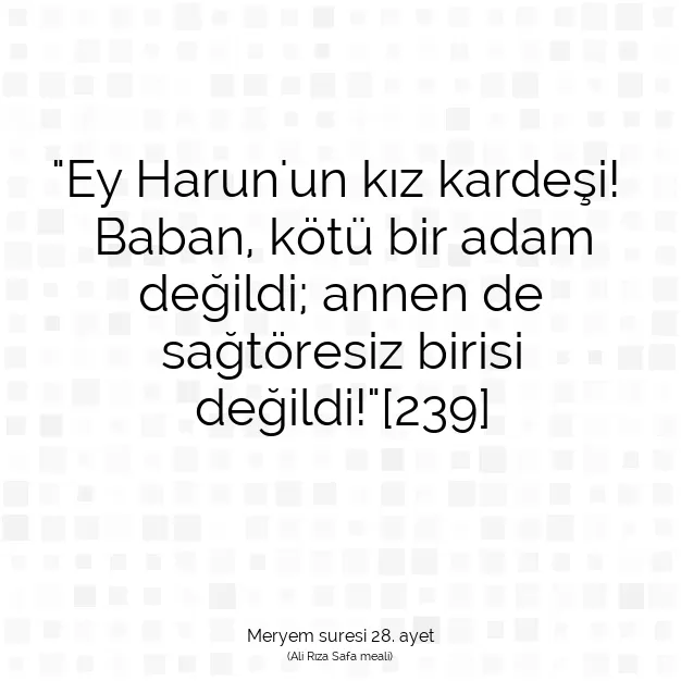 Ayetbul | Kuran Mealleri | Quran | Meryem suresi 28. ayet