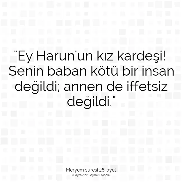 Ayetbul | Kuran Mealleri | Quran | Meryem suresi 28. ayet