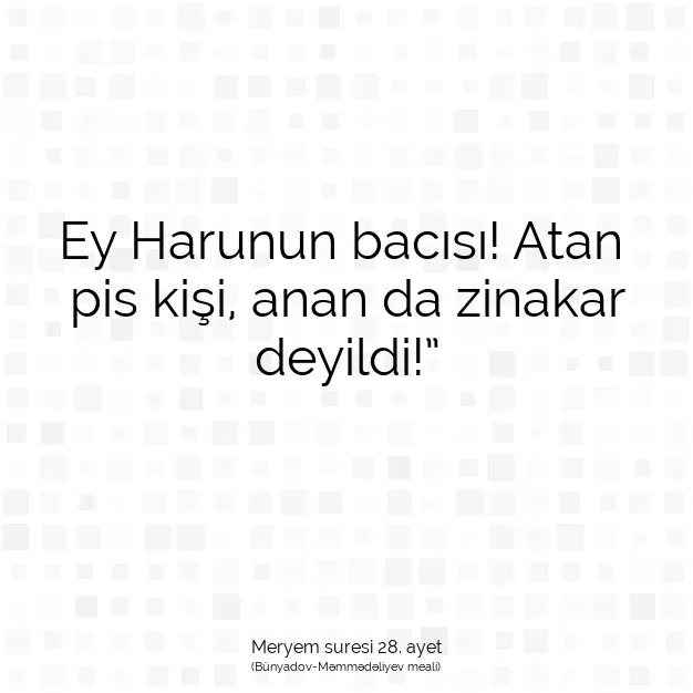 Ayetbul | Kuran Mealleri | Quran | Meryem suresi 28. ayet