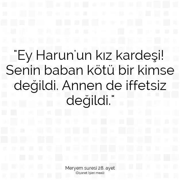 Ayetbul | Kuran Mealleri | Quran | Meryem suresi 28. ayet