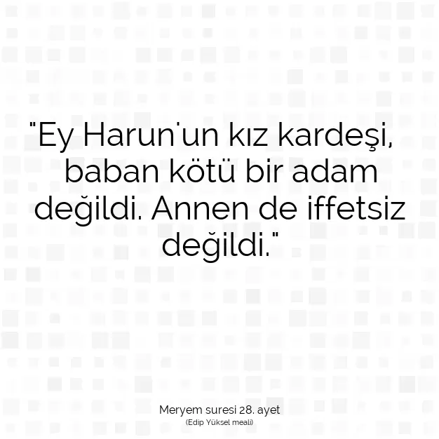 Ayetbul | Kuran Mealleri | Quran | Meryem suresi 28. ayet