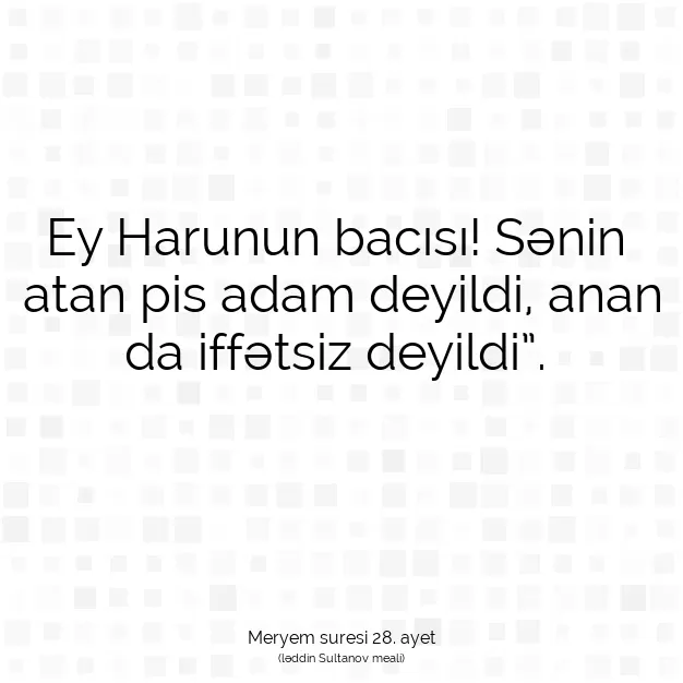 Ayetbul | Kuran Mealleri | Quran | Meryem suresi 28. ayet