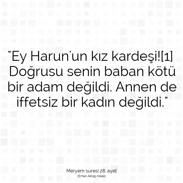 Ayetbul | Kuran Mealleri | Quran | Meryem suresi 28. ayet