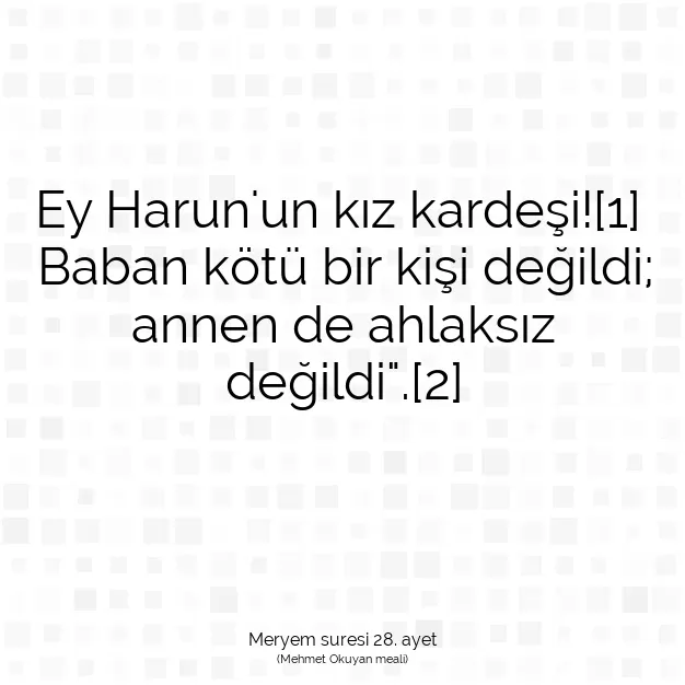 Ayetbul | Kuran Mealleri | Quran | Meryem suresi 28. ayet