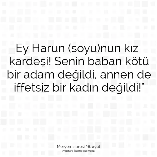 Ayetbul | Kuran Mealleri | Quran | Meryem suresi 28. ayet