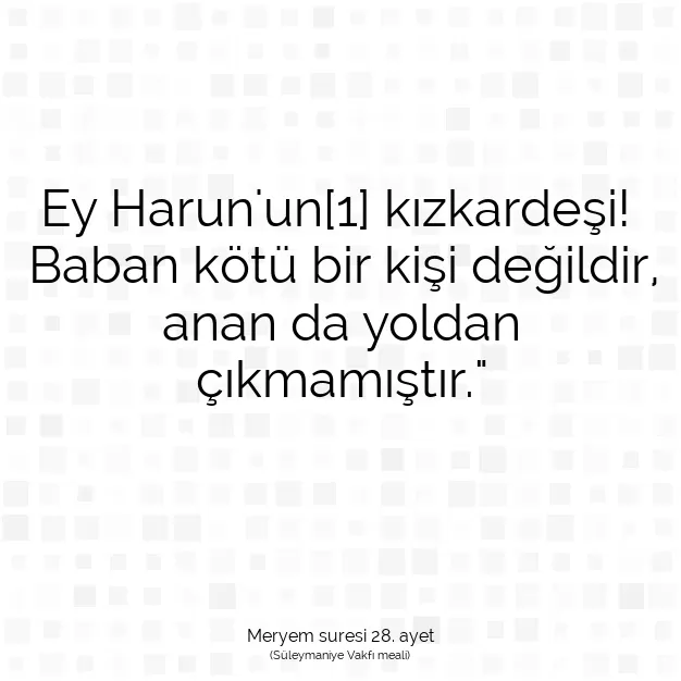 Ayetbul | Kuran Mealleri | Quran | Meryem suresi 28. ayet