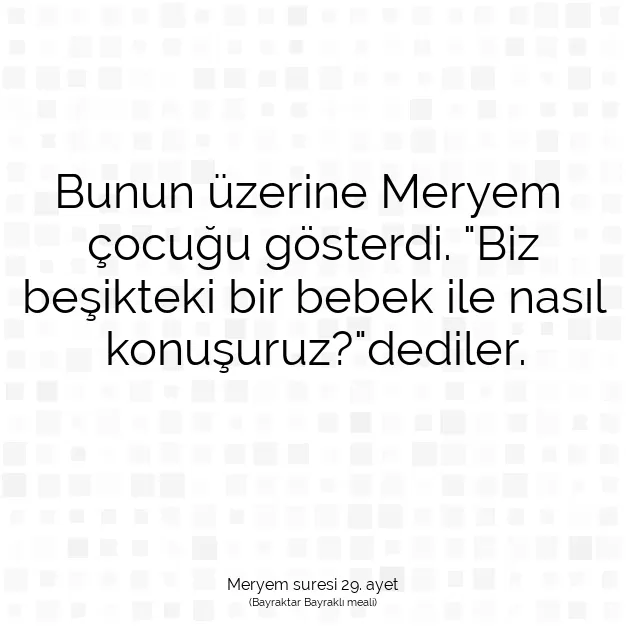 Ayetbul | Kuran Mealleri | Quran | Meryem suresi 29. ayet