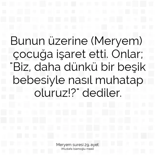 Ayetbul | Kuran Mealleri | Quran | Meryem suresi 29. ayet