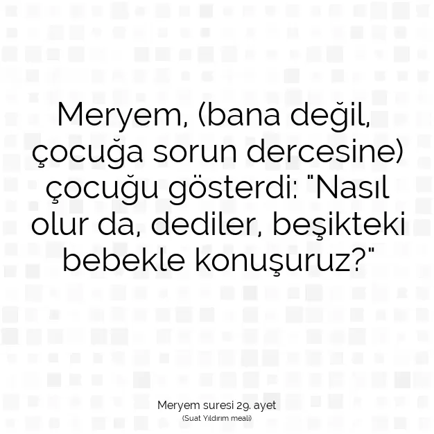 Ayetbul | Kuran Mealleri | Quran | Meryem suresi 29. ayet