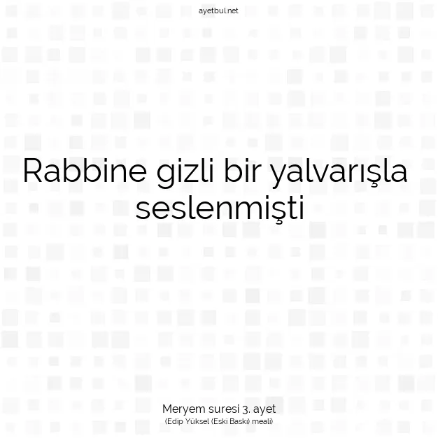 Ayetbul | Kuran Mealleri | Quran | Meryem suresi 3. ayet