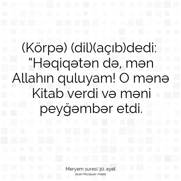 Ayetbul | Kuran Mealleri | Quran | Meryem suresi 30. ayet