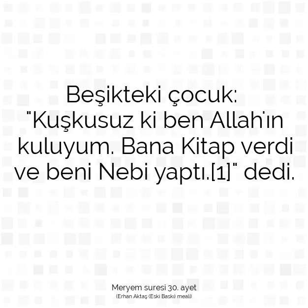 Ayetbul | Kuran Mealleri | Quran | Meryem suresi 30. ayet