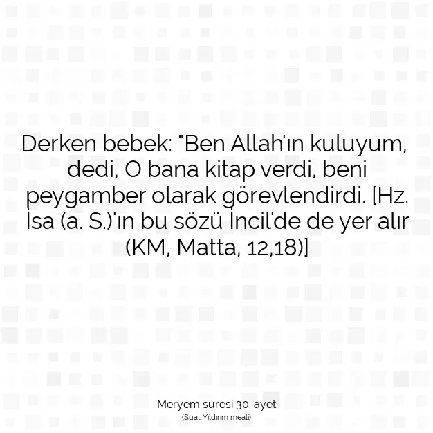 Ayetbul | Kuran Mealleri | Quran | Meryem suresi 30. ayet