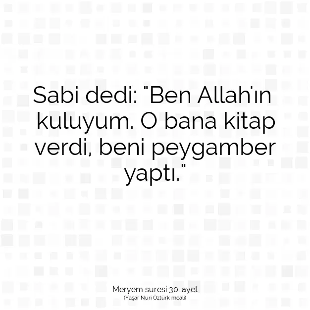 Ayetbul | Kuran Mealleri | Quran | Meryem suresi 30. ayet