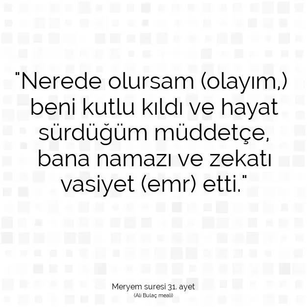 Ayetbul | Kuran Mealleri | Quran | Meryem suresi 31. ayet