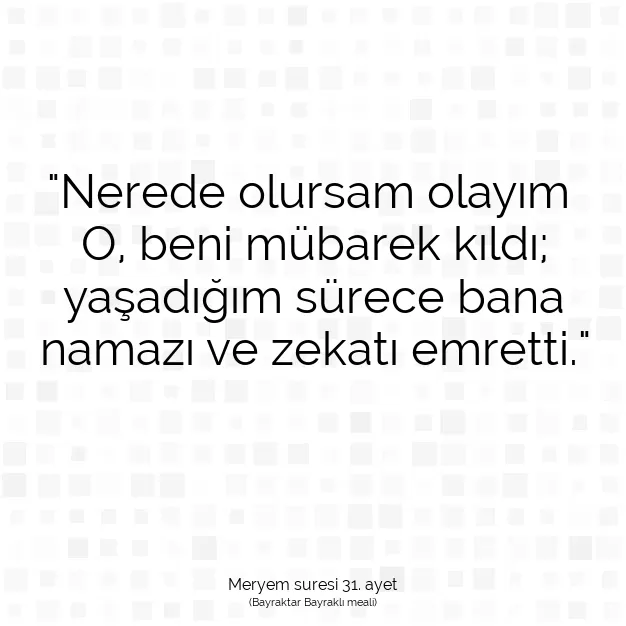 Ayetbul | Kuran Mealleri | Quran | Meryem suresi 31. ayet