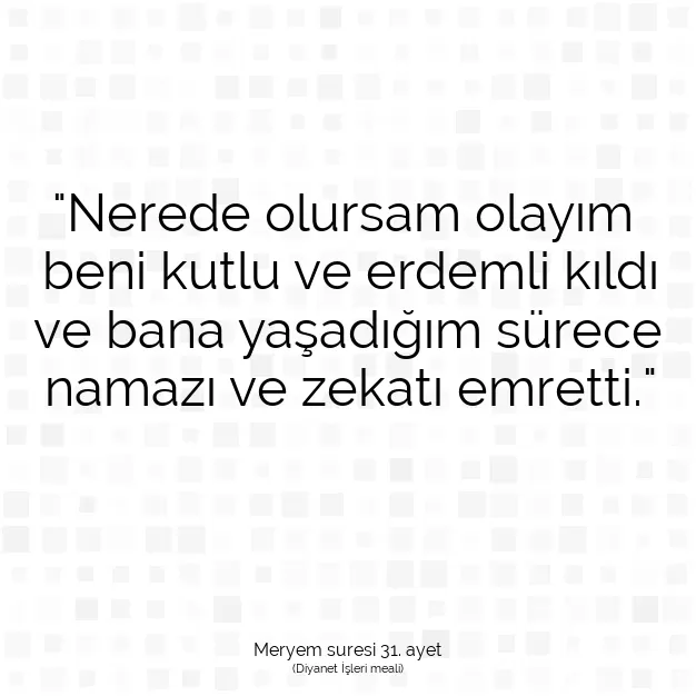 Ayetbul | Kuran Mealleri | Quran | Meryem suresi 31. ayet