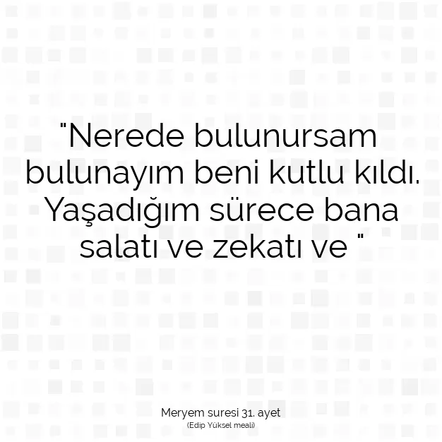 Ayetbul | Kuran Mealleri | Quran | Meryem suresi 31. ayet