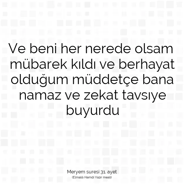 Ayetbul | Kuran Mealleri | Quran | Meryem suresi 31. ayet