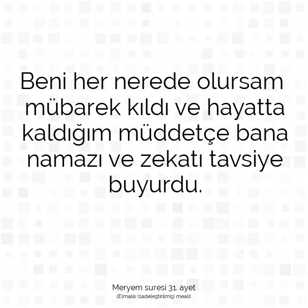 Ayetbul | Kuran Mealleri | Quran | Meryem suresi 31. ayet