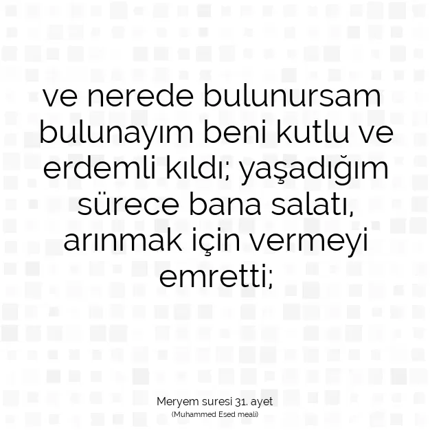 Ayetbul | Kuran Mealleri | Quran | Meryem suresi 31. ayet