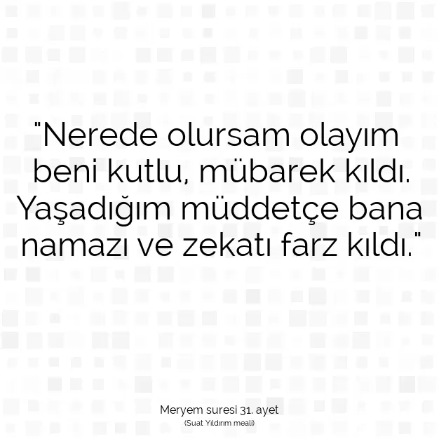 Ayetbul | Kuran Mealleri | Quran | Meryem suresi 31. ayet